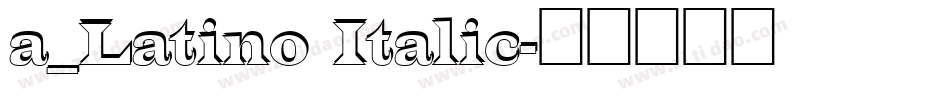 a_Latino Italic字体转换